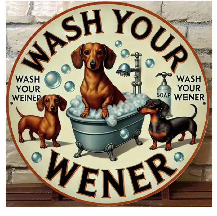 P110 Wash Your Wiener Metal Sign